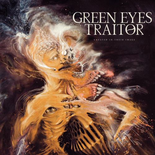 Green Eyes Traitor : Created in Their Image